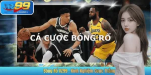 Bóng Rổ VZ99 - Kinh Nghiệm Cược Thắng