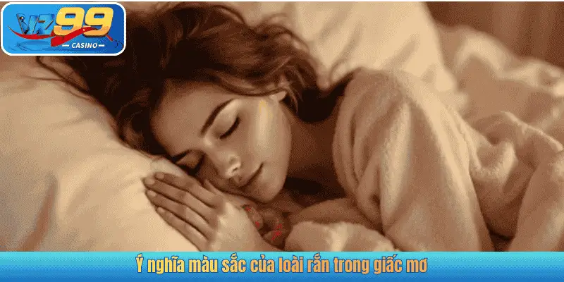 Ý nghĩa màu sắc của loài rắn trong giấc mơ